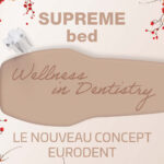 Naissance de Supreme Bed, le nouveau concept de travail pour l’odontologie !
